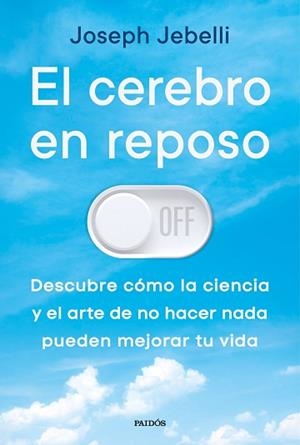 CEREBRO EN REPOSO, EL | 9788449345685 | JEBELLI, JOSEPH | Llibreria L'Illa - Llibreria Online de Mollet - Comprar llibres online