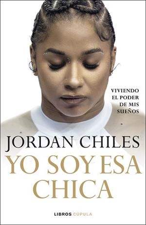 YO SOY ESA CHICA | 9788448049430 | CHILES, JORDAN