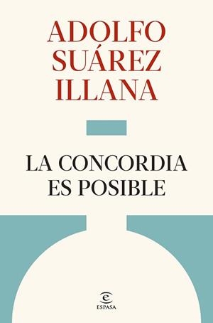 CONCORDIA ES POSIBLE, LA | 9788467083989 | SUÁREZ ILLANA, ADOLFO | Llibreria L'Illa - Llibreria Online de Mollet - Comprar llibres online