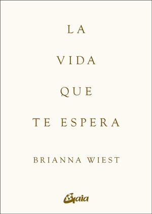 VIDA QUE TE ESPERA, LA | 9788411081979 | WIEST, BRIANNA | Llibreria L'Illa - Llibreria Online de Mollet - Comprar llibres online