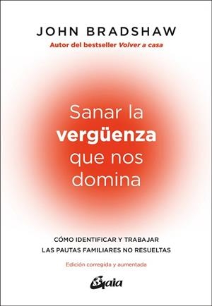 SANAR LA VERGÜENZA QUE NOS DOMINA | 9788411081948 | BRADSHAW, JOHN | Llibreria L'Illa - Llibreria Online de Mollet - Comprar llibres online