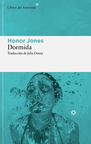 DORMIDA | 9788410178960 | JONES, HONOR | Llibreria L'Illa - Llibreria Online de Mollet - Comprar llibres online