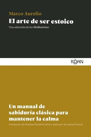 ARTE DE SER ESTOICO, EL | 9788410358485 | MARCO AURELIO | Llibreria L'Illa - Llibreria Online de Mollet - Comprar llibres online