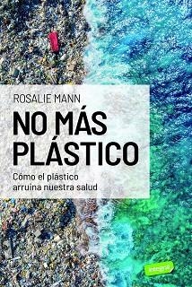 NO MÁS PLÁSTICO | 9788491182818 | MANN, ROSALIE | Llibreria L'Illa - Llibreria Online de Mollet - Comprar llibres online