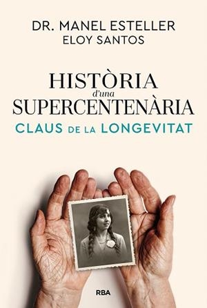 HISTÒRIA D'UNA SUPERCENTENÀRIA | 9791370310622 | ESTELLER BADOSA, MANEL/SANTOS, ELOY