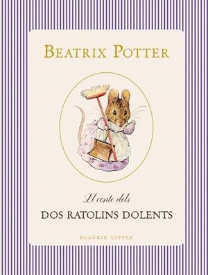 CONTE DELS DOS RATOLINS DOLENTS, EL | 9791388154393 | POTTER, BEATRIX | Llibreria L'Illa - Llibreria Online de Mollet - Comprar llibres online