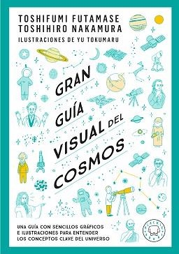 GRAN GUÍA VISUAL DEL COSMOS. NUEVA VERSIÓN EXTENDIDA Y ACTUALIZADA. | 9791388154683 | FUTAMASE, TOSHIFUMI/NAKAMARU, TOSHIMIRO | Llibreria L'Illa - Llibreria Online de Mollet - Comprar llibres online