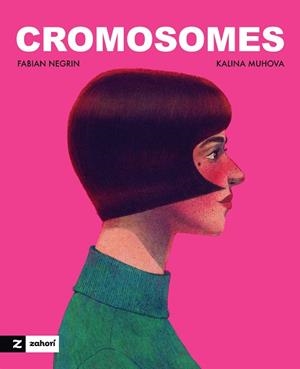 CROMOSOMES | 9791388269301 | NEGRIN, FABIAN/MUHOVA, KALINA | Llibreria L'Illa - Llibreria Online de Mollet - Comprar llibres online