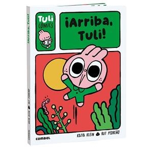 ARRIBA TULI! | 9788411584043 | PEDREÑO CRIADO, RUT/KLEIN CARULLA, KATIA | Llibreria L'Illa - Llibreria Online de Mollet - Comprar llibres online
