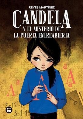 CANDELA Y EL MISTERIO DE LA PUERTA ENTREABIERTA | 9788410860308 | MARTÍNEZ HERNÁNDEZ, REYES MARIA | Llibreria L'Illa - Llibreria Online de Mollet - Comprar llibres online