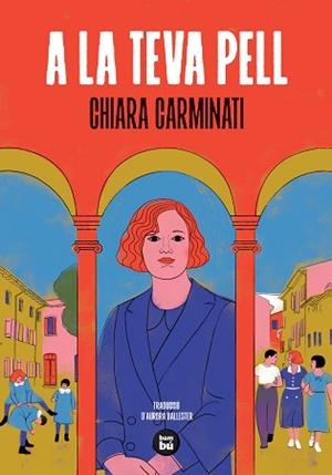 A LA TEVA PELL | 9788410860513 | CARMINATI, CHIARA | Llibreria L'Illa - Llibreria Online de Mollet - Comprar llibres online