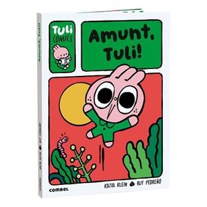 AMUNT TULI! | 9788411584036 | PEDREÑO CRIADO, RUT/KLEIN CARULLA, KATIA | Llibreria L'Illa - Llibreria Online de Mollet - Comprar llibres online