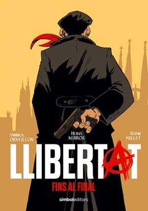 LLIBERTAT | 9788418696657 | KERRÓS, HERVÉ/ORVEILLON, YANNICK/MILLET, ROBIN | Llibreria L'Illa - Llibreria Online de Mollet - Comprar llibres online