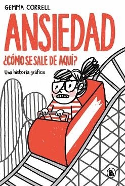 ANSIEDAD. ¿CÓMO SE SALE DE AQUÍ? | 9788402431967 | CORRELL, GEMMA | Llibreria L'Illa - Llibreria Online de Mollet - Comprar llibres online