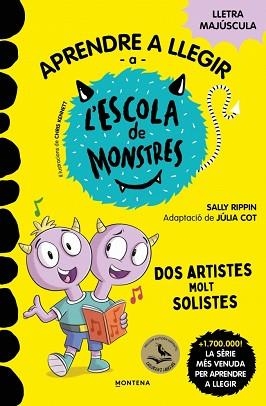 APRENDRE A LLEGIR A L'ESCOLA DE MONSTRES 24 - DOS ARTISTES MOLT SOLISTES | 9791387724191 | RIPPIN, SALLY | Llibreria L'Illa - Llibreria Online de Mollet - Comprar llibres online
