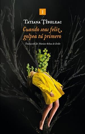 CUANDO SEAS FELIZ GOLPEA TÚ PRIMERO | 9791387641962 | TÎBULEAC, TATIANA | Llibreria L'Illa - Llibreria Online de Mollet - Comprar llibres online