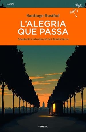 ALEGRIA QUE PASSA, L' | 9788410198487 | RUSIÑOL, SANTIAGO