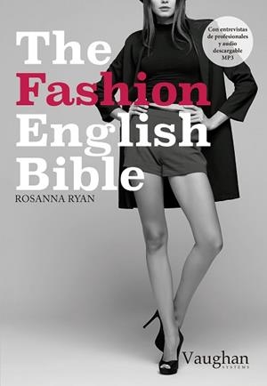 THE FASHION ENGLISH BIBLE | 9788416667062 | RYAN, ROSANNA | Llibreria L'Illa - Llibreria Online de Mollet - Comprar llibres online