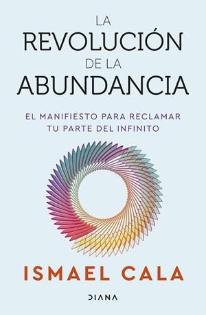 REVOLUCIÓN DE LA ABUNDANCIA, LA | 9788411193658 | CALA, ISMAEL | Llibreria L'Illa - Llibreria Online de Mollet - Comprar llibres online