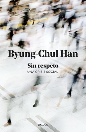 SIN RESPETO | 9788449345845 | HAN, BYUNG-CHUL | Llibreria L'Illa - Llibreria Online de Mollet - Comprar llibres online