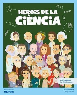 HEROIS DE LA CIÈNCIA | 9788413617572 | SERRET, CRISTINA | Llibreria L'Illa - Llibreria Online de Mollet - Comprar llibres online