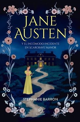 JANE AUSTEN Y EL INCÓMODO INCIDENTE EN SCARGRAVE MANOR | 9791387574833 | BARRON, STEPHANIE | Llibreria L'Illa - Llibreria Online de Mollet - Comprar llibres online