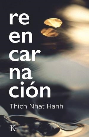 REENCARNACIÓN | 9788411214766 | NHAT HANH, THICH | Llibreria L'Illa - Llibreria Online de Mollet - Comprar llibres online
