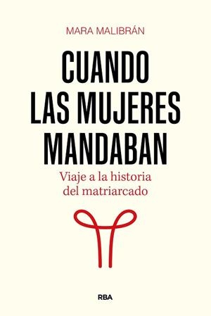CUANDO LAS MUJERES MANDABAN | 9788411326322 | MALIBRÁN, MARA | Llibreria L'Illa - Llibreria Online de Mollet - Comprar llibres online