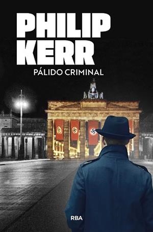 PÁLIDO CRIMINAL | 9788491876533 | KERR, PHILIP | Llibreria L'Illa - Llibreria Online de Mollet - Comprar llibres online