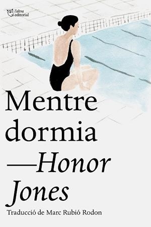 MENTRE DORMIA | 9791387672676 | JONES, HONOR | Llibreria L'Illa - Llibreria Online de Mollet - Comprar llibres online