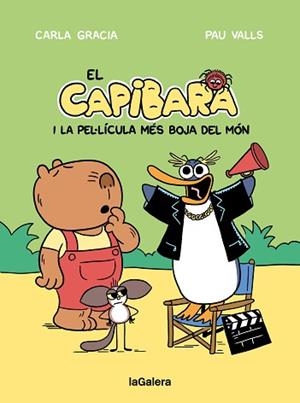 CAPIBARA I LA PEL·LÍCULA MÉS BOJA DEL MÓN, EL | 9788424676605 | GRACIA MERCADÉ, CARLA | Llibreria L'Illa - Llibreria Online de Mollet - Comprar llibres online