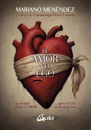 AMOR Y EL EGO, EL | 9788411082457 | MENÉNDEZ, MARIANO | Llibreria L'Illa - Llibreria Online de Mollet - Comprar llibres online