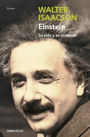 EINSTEIN SU VIDA Y SU UNIVERSO | 9788499080130 | ISAACSON, WALTER | Llibreria L'Illa - Llibreria Online de Mollet - Comprar llibres online