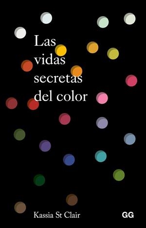 VIDAS SECRETAS DEL COLOR, LAS | 9788425236396 | ST. CLAIR, KASSIA | Llibreria L'Illa - Llibreria Online de Mollet - Comprar llibres online