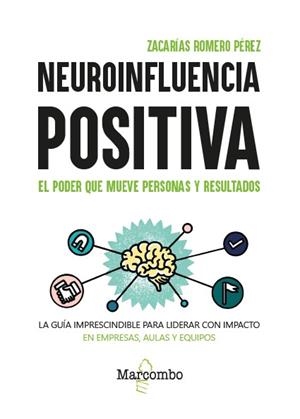 NEUROINFLUENCIA POSITIVA | 9788426742728 | ROMERO PÉREZ, ZACARÍAS | Llibreria L'Illa - Llibreria Online de Mollet - Comprar llibres online