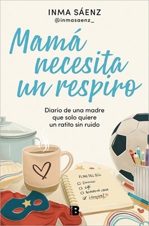 MAMÁ NECESITA UN RESPIRO | 9788466683043 | SÁENZ, INMA | Llibreria L'Illa - Llibreria Online de Mollet - Comprar llibres online