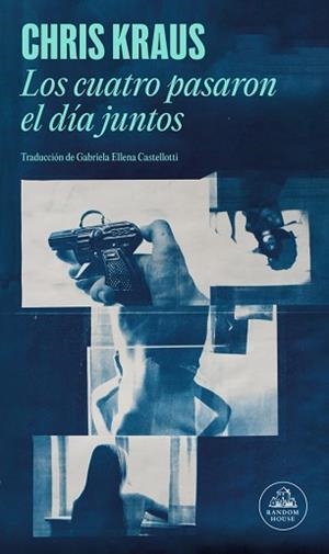 CUATRO PASARON EL DÍA JUNTOS, LOS | 9788439746508 | KRAUS, CHRIS | Llibreria L'Illa - Llibreria Online de Mollet - Comprar llibres online