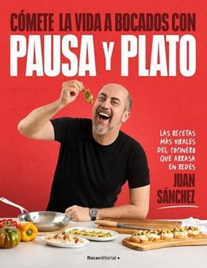 CÓMETE LA VIDA A BOCADOS CON PAUSA Y PLATO | 9791387629694 | SÁNCHEZ, JUAN | Llibreria L'Illa - Llibreria Online de Mollet - Comprar llibres online