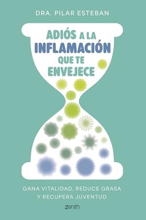 ADIÓS A LA INFLAMACIÓN QUE TE ENVEJECE | 9788408324249 | ESTEBAN, PILAR | Llibreria L'Illa - Llibreria Online de Mollet - Comprar llibres online