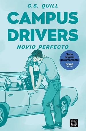CAMPUS DRIVERS 2. NOVIO PERFECTO | 9788408326144 | QUILL, C. S. | Llibreria L'Illa - Llibreria Online de Mollet - Comprar llibres online