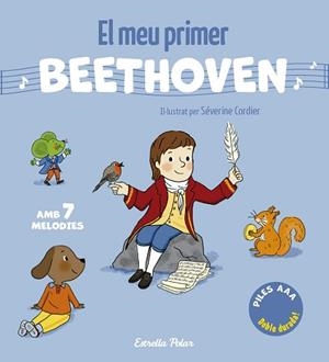 MEU PRIMER BEETHOVEN. AMB 7 MELODIES | 9791387783280 | CORDIER, SÉVERINE | Llibreria L'Illa - Llibreria Online de Mollet - Comprar llibres online