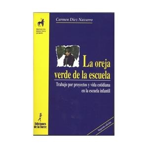 OREJA VERDE DE LA ESCUELA, LA | 9788479602338 | DÍEZ NAVARRO, MARI CARMEN