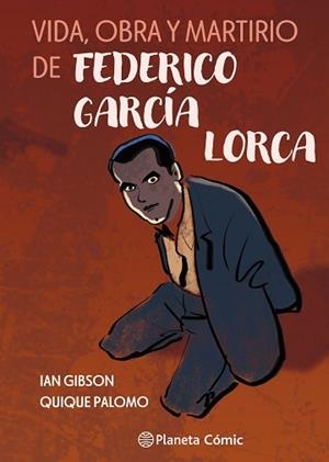 VIDA OBRA Y MARTIRIO DE FEDERICO GARCÍA LORCA | 9791387921798 | GIBSON, IAN/PALOMO, QUIQUE | Llibreria L'Illa - Llibreria Online de Mollet - Comprar llibres online