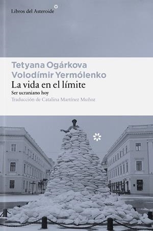 VIDA EN EL LÍMITE, LA | 9791388056185 | OGÁRKOVA, TETYANA/YERMÓLENKO, VOLODÍMIR | Llibreria L'Illa - Llibreria Online de Mollet - Comprar llibres online