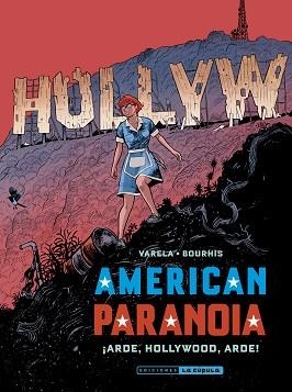 AMERICAN PARANOIA ¡ARDE, HOLLYWOOD, ARDE! | 9788410264779 | BOURHIS, HERVÉ | Llibreria L'Illa - Llibreria Online de Mollet - Comprar llibres online