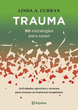 TRAUMA 101 ESTRATEGIAS PARA SANAR | 9791388248009 | CURRAN, LINDA A. | Llibreria L'Illa - Llibreria Online de Mollet - Comprar llibres online