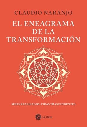 ENEAGRAMA DE LA TRANSFORMACIÓN, EL | 9788419350541 | NARANJO, CLAUDIO