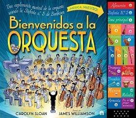 BIENVENIDOS A LA ORQUESTA. UNA EXPLORACIÓN MUSICAL DE LA ORQUESTA USANDO LA SINF | 9791259578662 | SLOAN, CAROLYN/WILLIAMSON, JAMES | Llibreria L'Illa - Llibreria Online de Mollet - Comprar llibres online