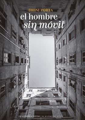 HOMBRE SIN MÓVIL, EL | 9788419689511 | PORTA, DIONI | Llibreria L'Illa - Llibreria Online de Mollet - Comprar llibres online