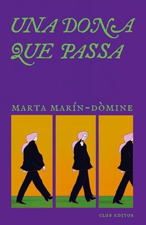 DONA QUE PASSA, UNA | 9788473295321 | MARÍN-DÒMINE, MARTA | Llibreria L'Illa - Llibreria Online de Mollet - Comprar llibres online
